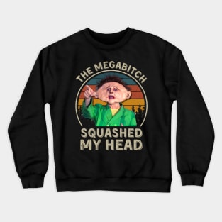 Squashed My Head, Drop Dead Fred Crewneck Sweatshirt